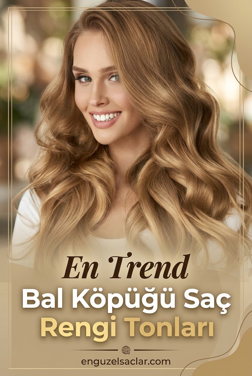 En Trend Bal Köpüğü Saç Rengi Tonları