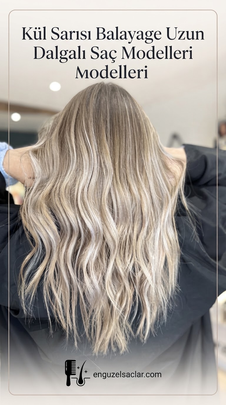 Kül Sarısı Balayage Uzun Dalgalı Saç Modelleri