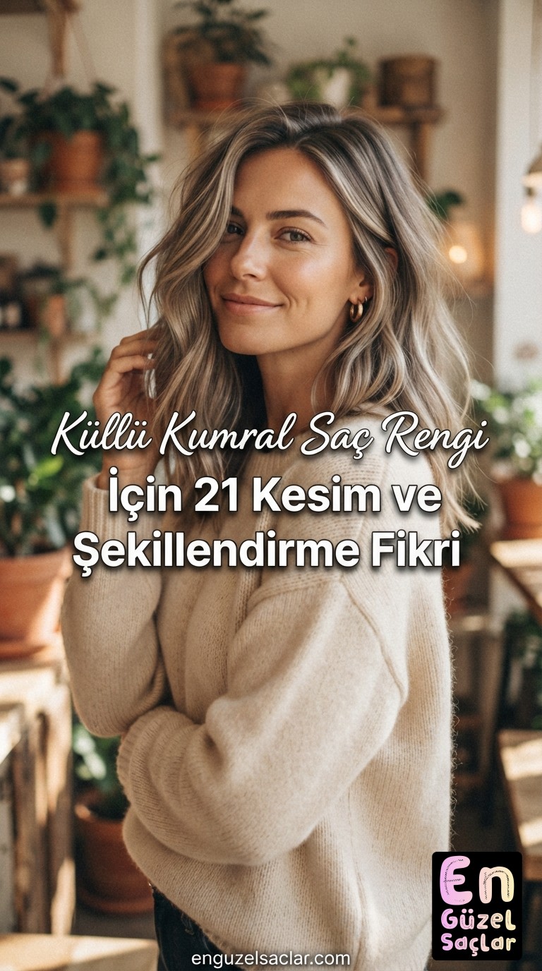 Küllü Kumral Saç Rengi İçin 21 Kesim ve Şekillendirme Fikri