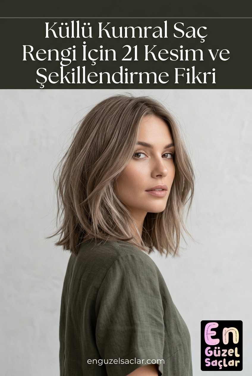 Küllü Kumral Saç Rengi İçin 21 Kesim ve Şekillendirme Fikri