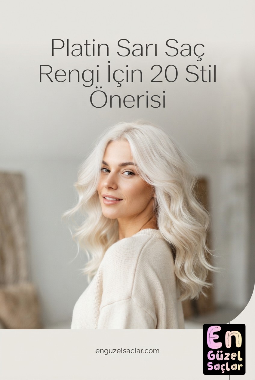 Platin Sarı Saç Rengi İçin 20 Stil Önerisi